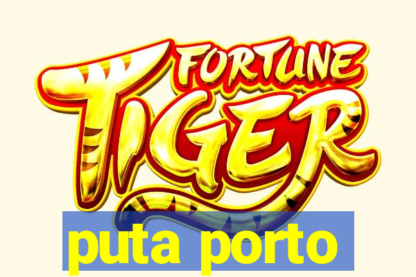 puta porto